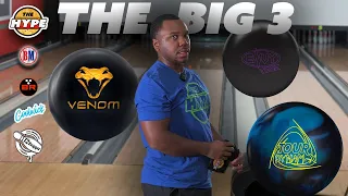 The BIG 3 | 3 of the Best Bowling Ball on the Market! | The Hype
