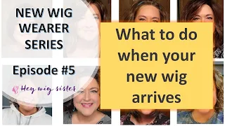 NEW WIG WEARER SERIES Episode #5 - You got your first wig, now what?  New wig out of the box!