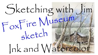 sketching with Jim fountain pen ink and watercolor Foxfire Museum log building