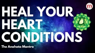 POWERFUL MANTRA FOR HEART DISEASE ❯ ANAHATA CHAKRA ACTIVATION MUSIC ❯ CHAKRA HEALING MUSIC