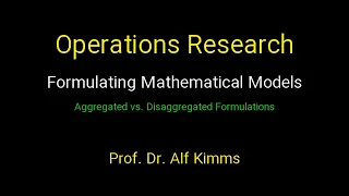 Operations Research: Formulating Mathematical Models (Aggregated vs. Disaggregated Formulations)