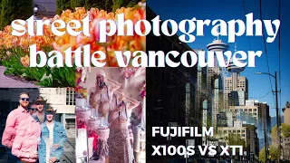 Street Photography Battle - Which old camera shoots better? The Fujifilm XT1 vs x100s | Vancouver