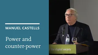 Manuel Castells: Power and counter-power in the digital society