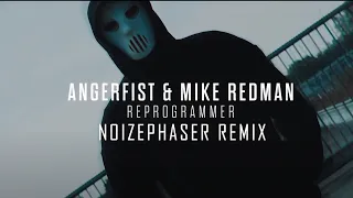 Angerfist & Mike Redman - Reprogrammer (Noizephaser Remix)