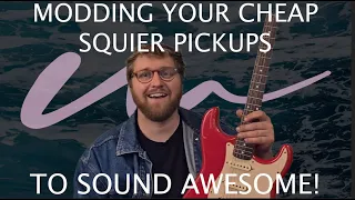 Make your cheap Squier pickups sound awesome!