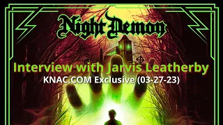 Interview with JARVIS LEATHERBY of NIGHT DEMON (KNAC.COM Exclusive, 03-27-23)