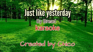 Just like yesterday by Bread (karaoke)