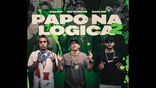 Papo Na Logica 2 - Raflow x Racovi x Rodson (Prod.KENNEDYBEATZ)