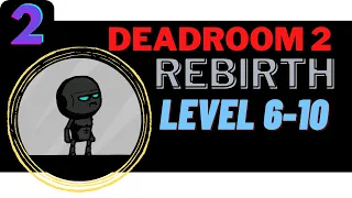 Deadroom 2- Rebirth Level 6-10 | Deadroom 2 Rebirth Gameplay Walkthrough | Invincible Sigog