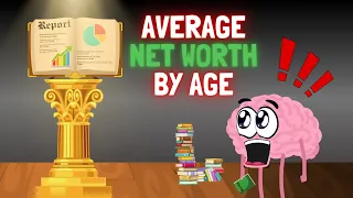 Average Net Worth By Age 2024 Revealed (Where Do You Stand?)