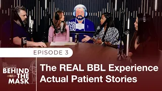 The Real BBL Experience - Actual Patient Stories