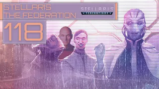 Back At It Again - Stellaris Federations: The Federation (Star Trek Inspired) Let's Play - 118