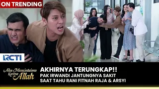 JANTUNGAN!! Akhirnya Kejahatan Rani Terbongkar | AKU MENCINTAIMU KARENA ALLAH | EPS.59 (3/3)