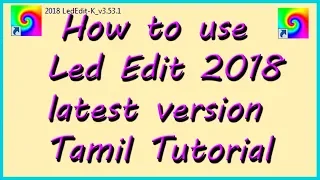 how to use led edit 2018 software tamil