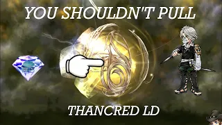 [DFFOO] Thancred LD | Should You Pull? #StopTheCap