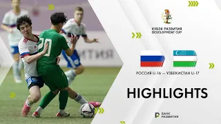 Development Cup 2024. Highlights. Russia U-16 — Uzbekistan U-17