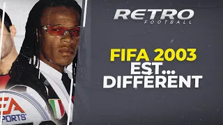 Retro Football : Je rejoue à FIFA 2003 (Il est...spécial)
