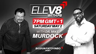 ELEV8 with PB Featuring Dr. Mike Murdock