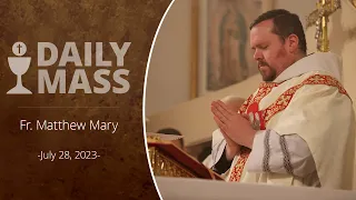 Catholic Daily Mass - Daily TV Mass - July 28, 2023