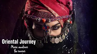 Oriental Journey - Best Ethnic Deep House & Oriental Vibes