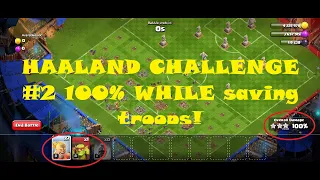 CoC Haaland Challenge #2 Kicker Kick-Off: MINIMALIST 3 star (Using minimum troops)