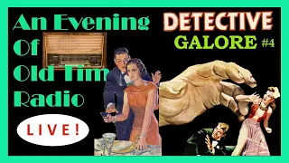 All Night Old Time Radio Shows - Detectives Galore #4-LIVE | 9 Hours of Classic Mystery Radio Shows