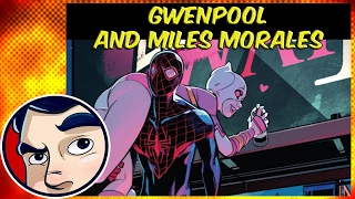 Gwenpool Meets Miles Morales - ANAD Complete Story