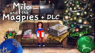 Майло, Сороки и Рождественский подарок 🎄 Milo and the Magpies + DLC прохождение игры и дополнения