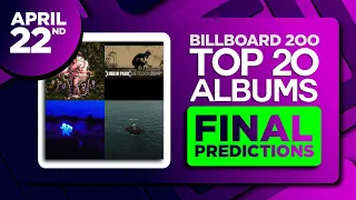 FINAL PREDICTIONS | Billboard 200, Top 20 Albums | April 22, 2023