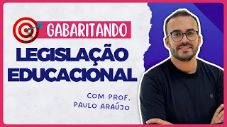 LEGISLAÇÃO EDUCACIONAL em Questões | Convidado: Prof. Paulo Araújo