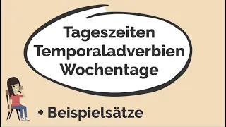 Deutsch lernen | Wortschatz | Tage | Tageszeiten | Temporaladverbien | A1 | learn German | days