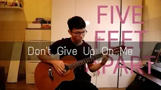 Five Feet Apart | Don't Give Up On Me -Andy Grammar | Fingerstyle Cover by Michael Lie