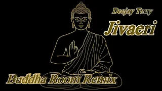 Deejay Terry - Jivaeri (Buddha Room Remix)