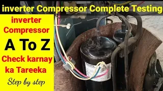 inverter Ac compressor testing|inverter compressor testing|inverter compressor kesay check karty hai