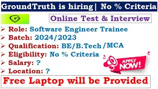 GroundTruth is hiring 2024/2023 batch | Free Laptop | Salary? | Required Skills? | Eligibility?