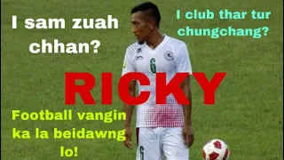 Ricky Lallawmawma (Mizo Professional footballer) bihchianna