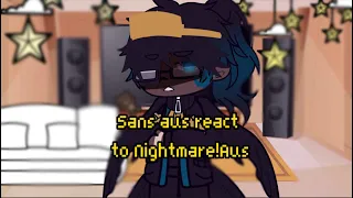 ⭐️!Sans aus react to Nightmaresans!Aus⭐️ {No ships,No fallen stars sans}