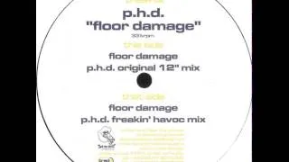 DJ Paul Hillyer Presents P.H.D. - Floor Damage (P.H.D. Original 12'' Mix)