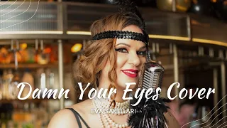 Eva Sakellari -  Damn Your Eyes | Etta James Cover