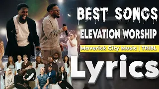 Praise,The Blessing, Jireh...(Lyrics)🔔 Best Collection Elevation Worship & Maverick City Music 2024