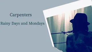 Carpenters『Rainy Days And Mondays』(雨の日と月曜日は)和訳歌詞付きeda cover