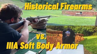 Historical Firearms vs. IIIA Soft Body Armor