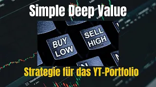 Simple Deep Value - Strategie für das YT-Portfolio