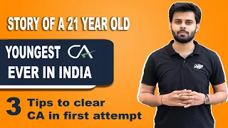 Story of a Youngest CA in India || 3 Tips How To Clear CA in First Attempt | 21 Years Old CA .