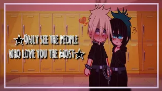 ★You can only see the people who love you the most★ | Middle school BkDk 🧡💚 |