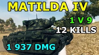 World of Tanks - Matilda IV - 1 v 9 - 12 kills - 1 937 DMG
