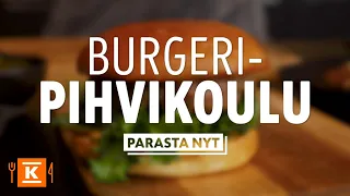 Burgeripihvikoulu | Parasta nyt | K-Ruoka