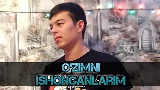 @xokimjonuz O'zimni Ishonganlarim