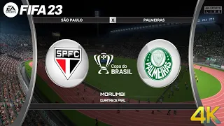 São Paulo x Palmeiras | FIFA 23 Copa do Brasil 2023 | Clássico Choque-Rei | 4K 60FPS