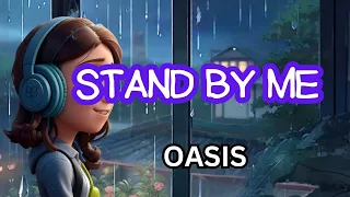 OASIS - STAND BY ME-Lyrics-(rare acoustic version)